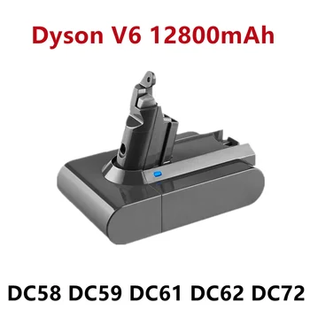 21,6 В 12800 мАч Пылесос серии Dyson V6 перезаряжаемый литий-ионный аккумулятор DC58 DC59 DC61 DC62 DC72 серии электроинструменты