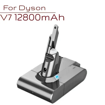 21,6 В 12800 мАч для вакуумной батареи Dyson V7 Замена для литий-ионного аккумулятора пылесоса Dyson Handhold