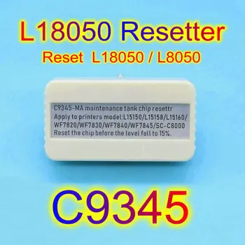 L18050 L8050 Чип-Ресеттер C9345 Техническое Обслуживание Чип-Ресеттер Сброс Комплект Для Epson L15150 L15160 ET16150 1665 L15158 L15168 7830
