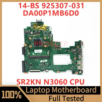 925307-031 Материнская плата для ноутбука HP Pavilion 14-BS DA00P1MB6D0 с процессором SR2KN N3060 100% Полностью Протестирована, работает хорошо