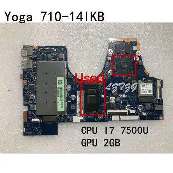 Используется для материнской платы ноутбука Lenovo Ideapad YOGA 710-14IKB с процессором I7-7500U GPU 2GB FRU 5B20M14141