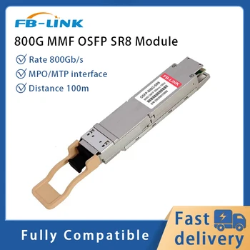 Модуль приемопередатчика FB-LINK 800G SFP SR8 OSFP MMF MPO 850nm 100m совместим с Cisco, juniper, Huawei, Mellanox, NVIDIA и др.