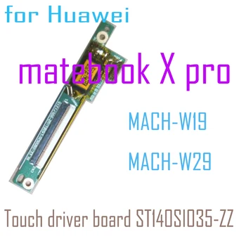 Плата сенсорного драйвера ST140SI035-ZZ для Huawei matebook X pro MACH-W19 MACH-W29 Замена платы сенсорного управления Сенсорной панелью